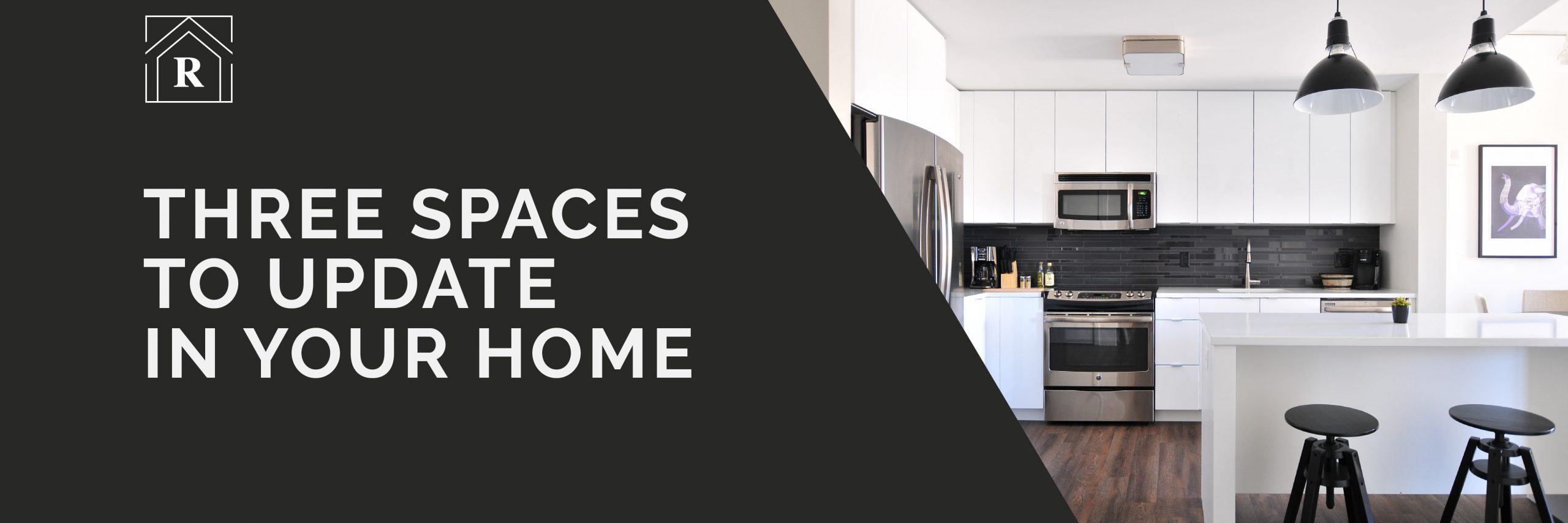 Three Spaces to Update in Your Home Blog Post